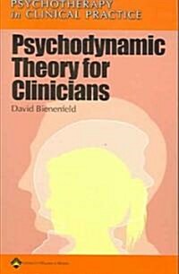 Psychodynamic Theory for Clinicians (Paperback)