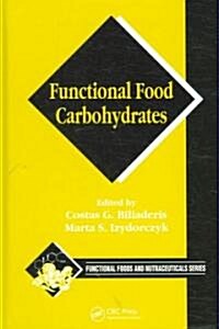 Functional Food Carbohydrates (Hardcover, 1st)