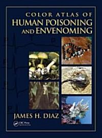 Color Atlas of Human Poisoning and Envenoming (Hardcover)