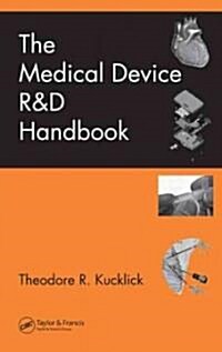 The Medical Device R & D Handbook (Hardcover)