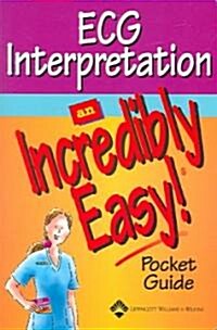 ECG Interpretation and Incredibly Easy! (Paperback)
