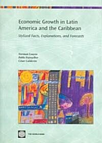 Economic Growth in Latin America and the Caribbean: Stylized Facts, Explanations, and Forecasts (Paperback)