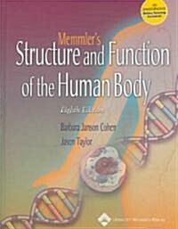 Memmlers Structure And Function Of The Human Body (Hardcover, 8th, PCK)