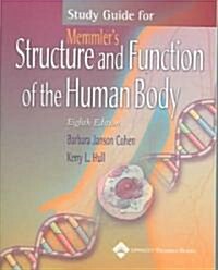 Study Guide for Memmlers Structure and Function of the Human Body (Paperback, 8th)