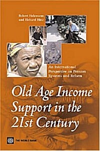 Old-Age Income Support in the 21st Century: An International Perspective on Pension Systems and Reform (Paperback)
