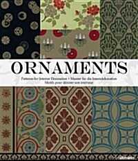 Ornaments: Patterns for Interior Design Based on the Practical Decorator and Ornamentist (Hardcover)