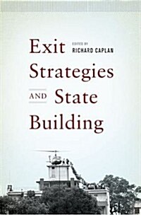 Exit Strategies and State Building (Hardcover)