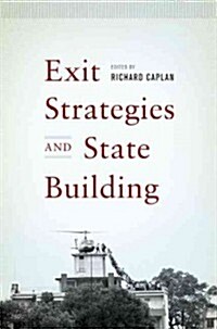 Exit Strategies and State Building (Paperback)