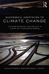 Successful Adaptation to Climate Change : Linking Science and Policy in a Rapidly Changing World (Paperback)