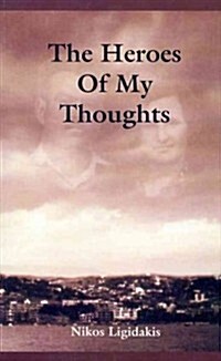 The Heroes of My Thoughts (Paperback)