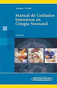 Manual de cuidados intensivos en cirugia neonatal / Manual of neonatal surgical intensive care (Paperback, 2nd)