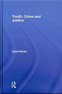 Youth, Crime and Justice (Hardcover)