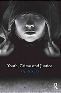 Youth, Crime and Justice (Paperback)