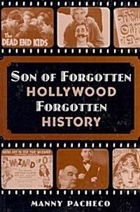 Son of Forgotten Hollywood Forgotten History (Paperback)