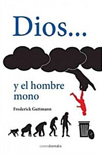 Dios y El Hombre Mono (Paperback)
