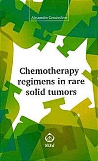Chemotherapy Regimens in Rare Solid Tumors (Paperback)