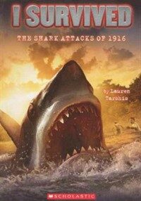 I Survived the Shark Attacks of 1916 (Prebound, Bound for Schoo)