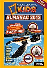 National Geographic Kids Almanac 2012 (Prebound, Turtleback Scho)