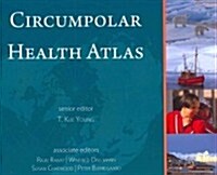 Circumpolar Health Atlas (Hardcover)