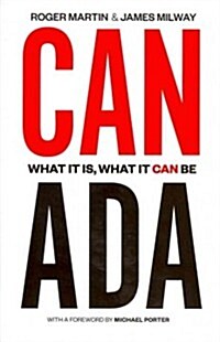 Canada: What It Is, What It Can Be (Hardcover)