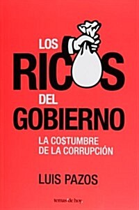 Los ricos del gobierno / The Rich of the Government (Paperback)