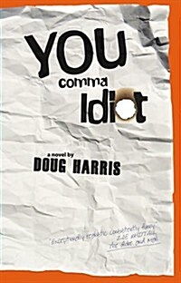 You Comma Idiot (Paperback)