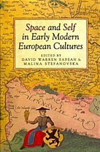 Space and Self in Early Modern European Cultures (Hardcover)