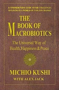 The Book of Macrobiotics: The Universal Way of Health, Happiness, and Peace (Paperback)