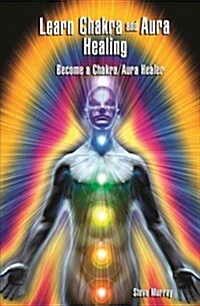 Learn Chakra & Aura Healing (Paperback, UK)