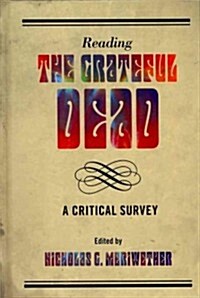 Reading the Grateful Dead: A Critical Survey (Hardcover)