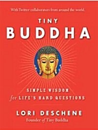 Tiny Buddha, Simple Wisdom for Lifes Hard Questions (MP3 CD, MP3 - CD)