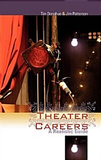 Theater Careers: A Realistic Guide (Hardcover)