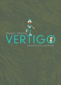 Vertigo: Spinning Into Adoption (Paperback)