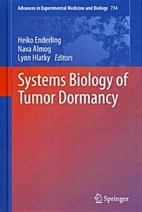 Systems Biology of Tumor Dormancy (Hardcover, 2012)