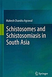 Schistosomes and Schistosomiasis in South Asia (Hardcover, 2012)