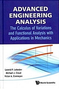 Advanced Engineering Analysis: The Calculus of Variations and Functional Analysis with Applications in Mechanics (Hardcover)