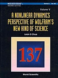 Nonlinear Dynamics Perspective of Wolframs New Kind of Science, a (Volume V) (Hardcover)