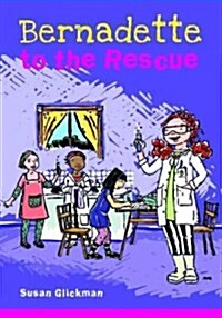 Bernadette to the Rescue (Paperback)