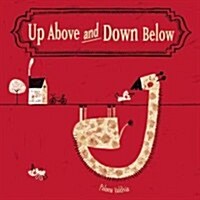 Up Above and Down Below (Hardcover)