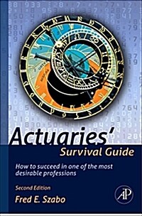 Actuaries Survival Guide: How to Succeed in One of the Most Desirable Professions (Paperback, 2)