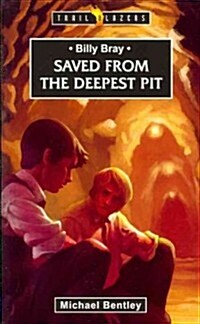 Billy Bray : Saved From the Deepest Pit (Paperback)