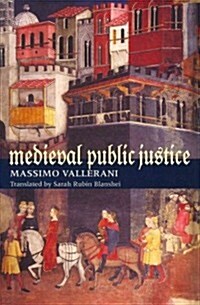 Medieval Public Justice (Hardcover)