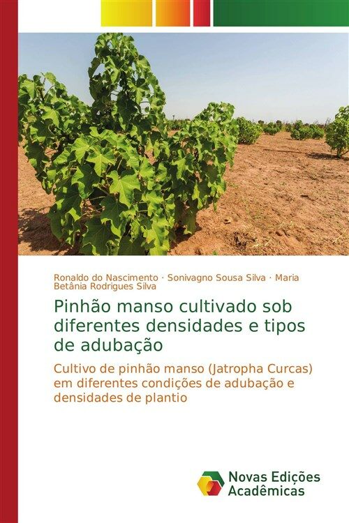 Pinh? manso cultivado sob diferentes densidades e tipos de aduba豫o (Paperback)