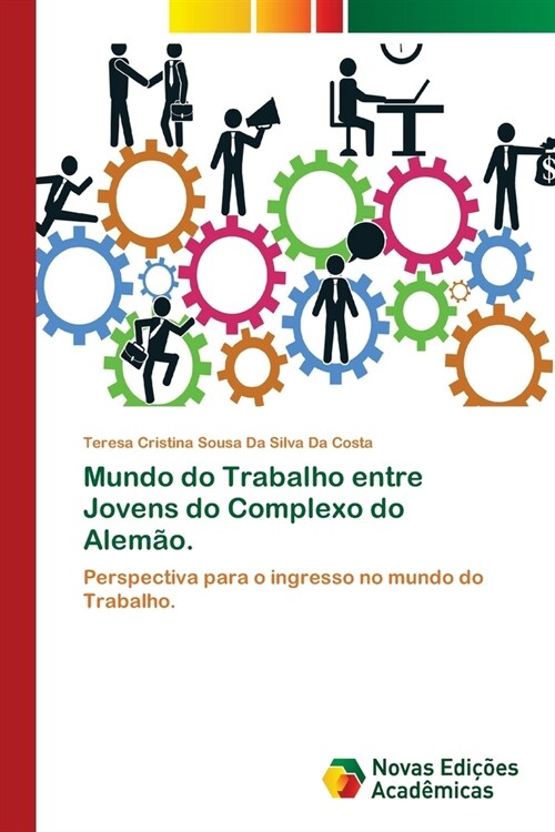 Mundo do Trabalho entre Jovens do Complexo do Alem?. (Paperback)