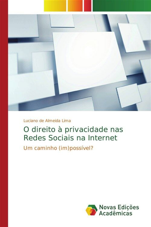 O direito ?privacidade nas Redes Sociais na Internet (Paperback)