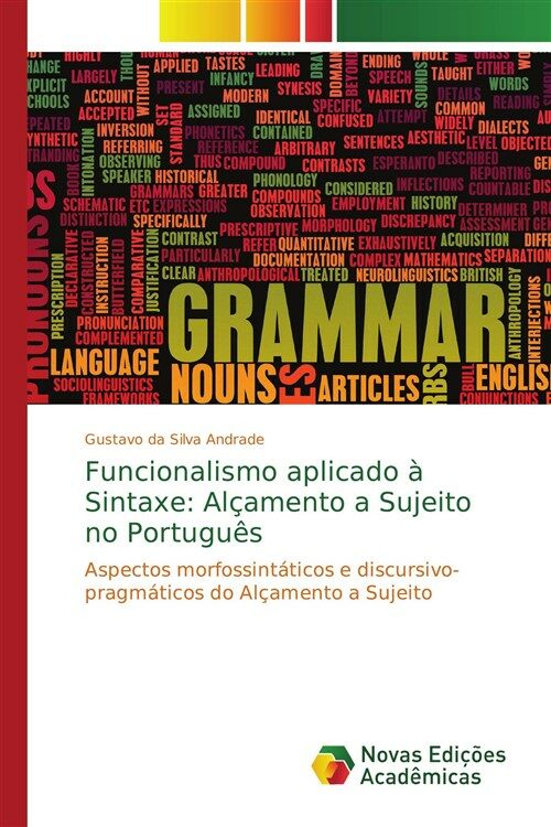 Funcionalismo aplicado ?Sintaxe: Al?mento a Sujeito no Portugu? (Paperback)