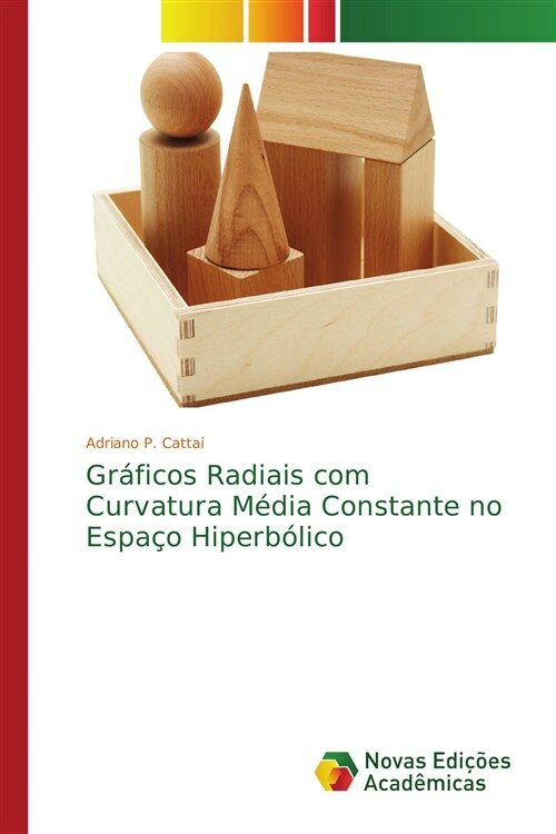 Gr?icos Radiais com Curvatura M?ia Constante no Espa? Hiperb?ico (Paperback)