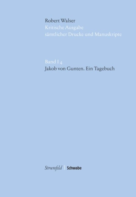 Jakob Von Gunten: Kritische Edition Der Erstausgabe (Hardcover)
