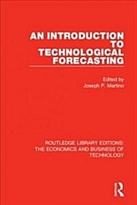 An Introduction to Technological Forecasting (Paperback, Reissue)