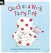 Quick As a Wink, Fairy Pink (Paperback)